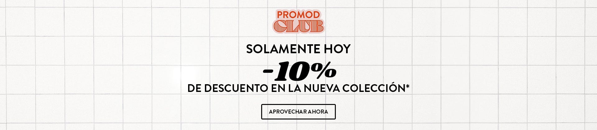 only today, 10% off all the new collection