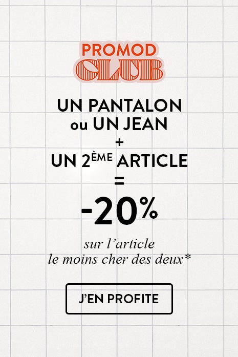 un pantalon / un jean + un 2ème article = -20%