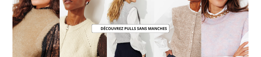 découvrez nos pulls sans manches