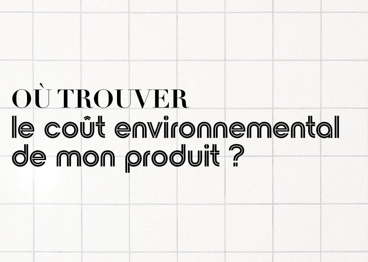 Où trouver le coût environnemental de mon produit ?