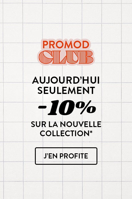 aujourd'hui seulement, -10% sur la nouvelle collection 