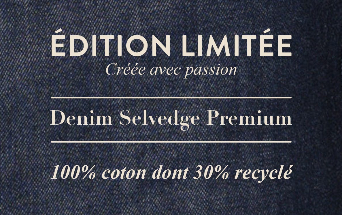 Edition limitée selvedge