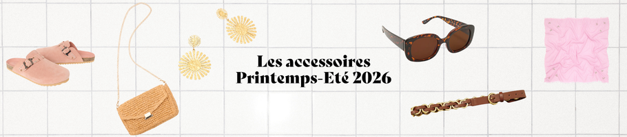 les accessoires printemps été 2026