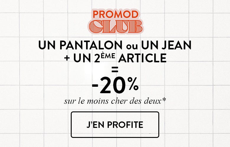 1 pantalon ou 1 jean = -20%