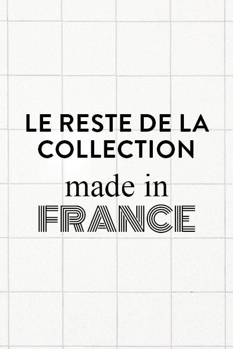le reste de la collection made in france 